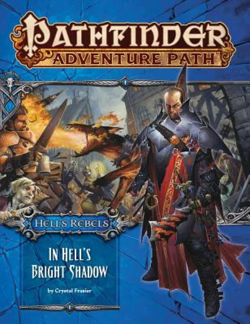 Pathfinder Adventure Path: Hell's Rebels Part 1 - In Hell’s Bright Shadow
