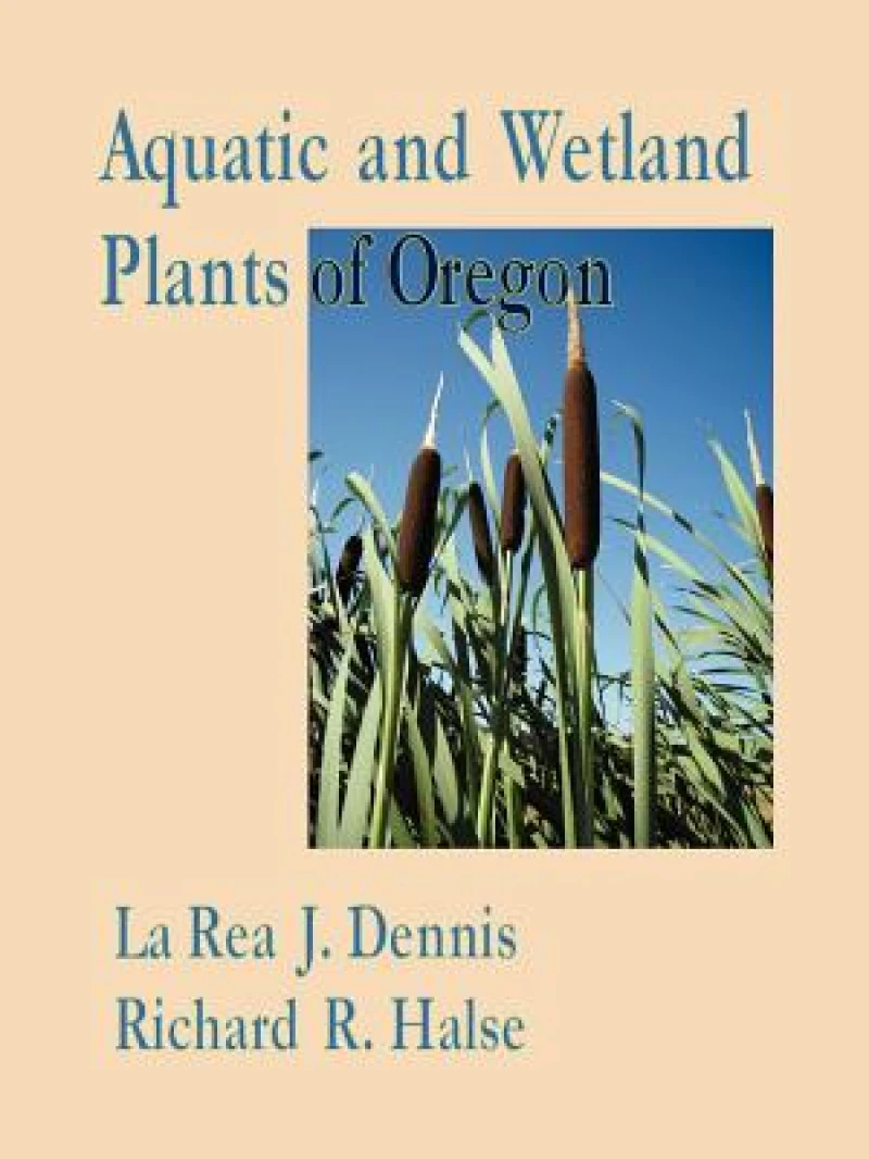 Aquatic and Wetland Plants of Oregon