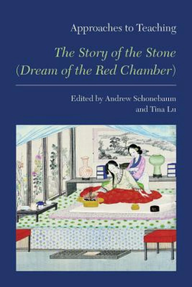 Approaches to Teaching "the Story of the Stone" (Dream of the Red Chamber)