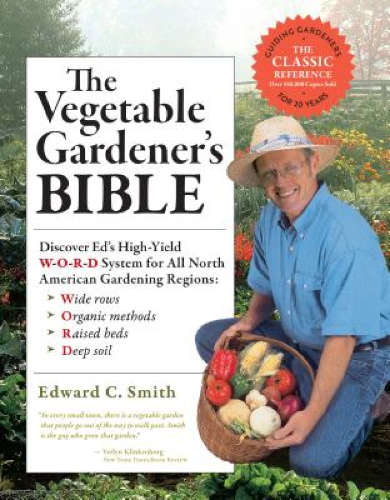 The Vegetable Gardener''s Bible, 2nd Edition