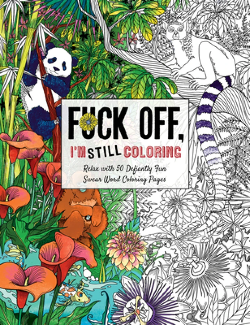 Fuck Off I’m Still Coloring