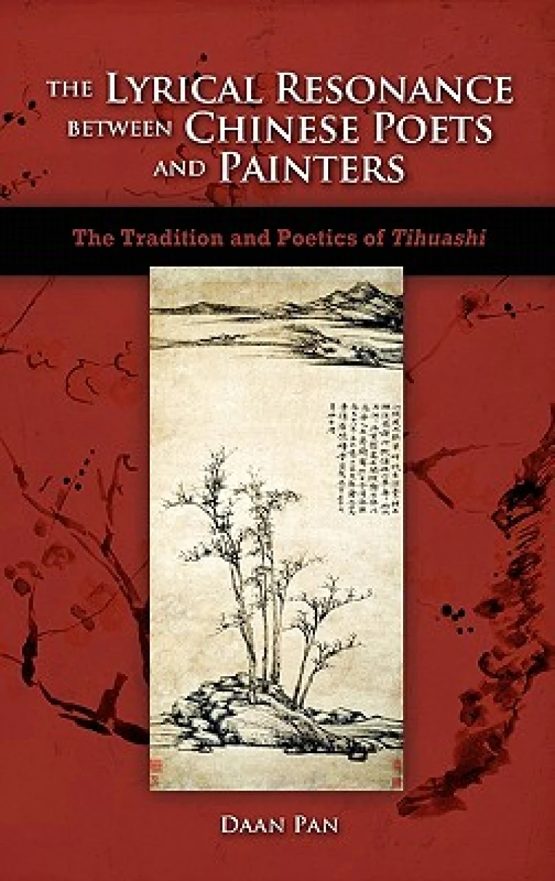 The Lyrical Resonance Between Chinese Poets and Painters