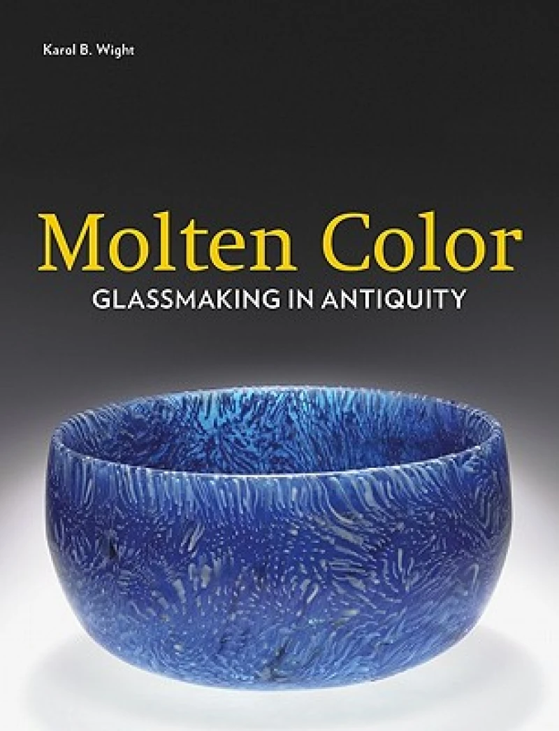 Molten Color – Glassmaking in Antiquity