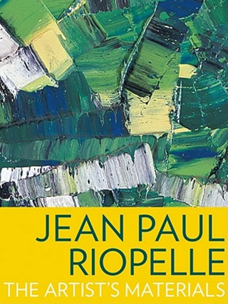 Jean Paul Riopelle – The Artist's Materials