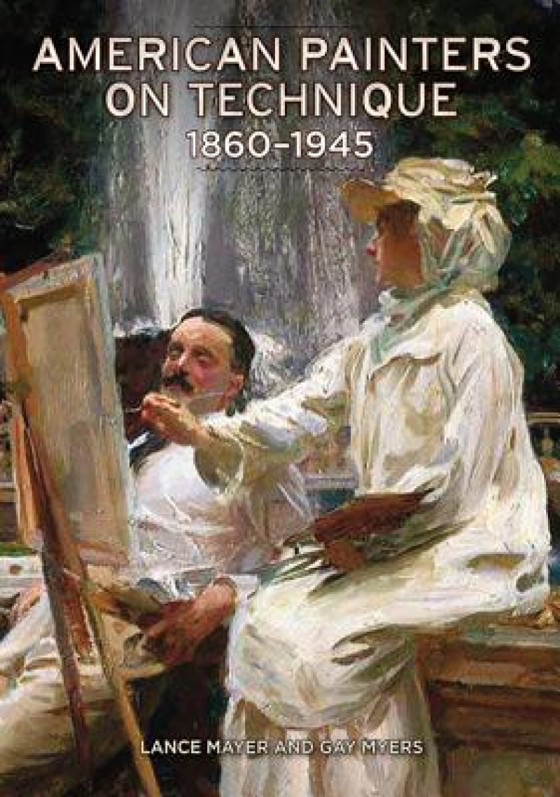 American Painters on Technique – 1860–1945