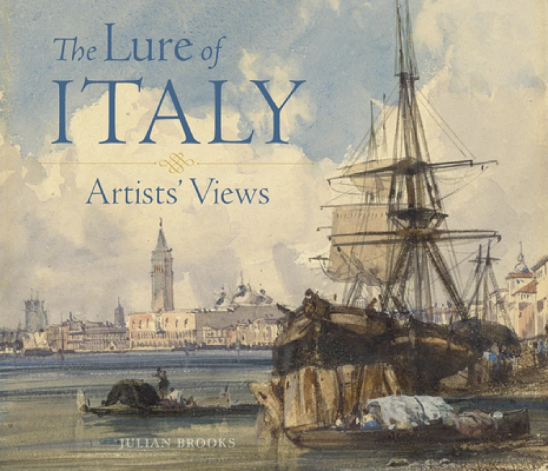 The Lure of Italy - Artists` Views