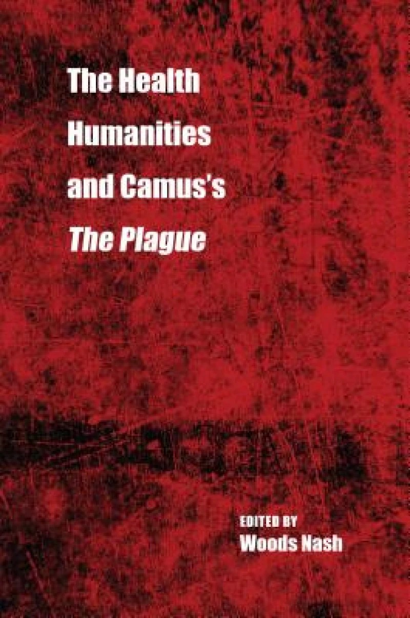 The Health Humanities and Camus''s the Plague