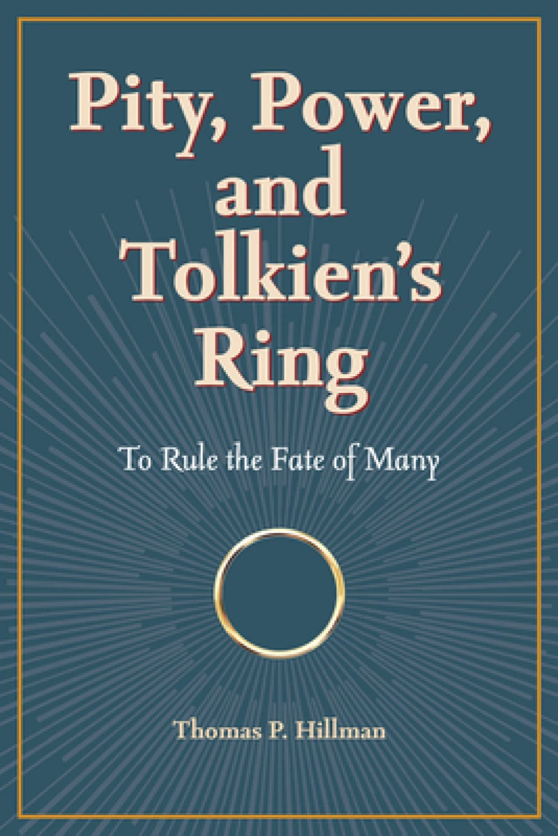 Pity, Power, and Tolkien''s Ring