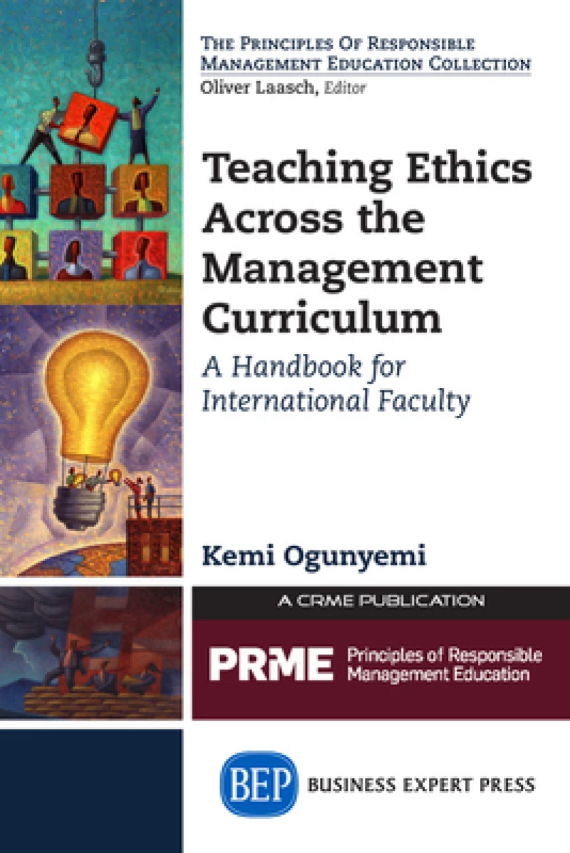 Teaching Ethics Across the Management Curriculum, Volume I
