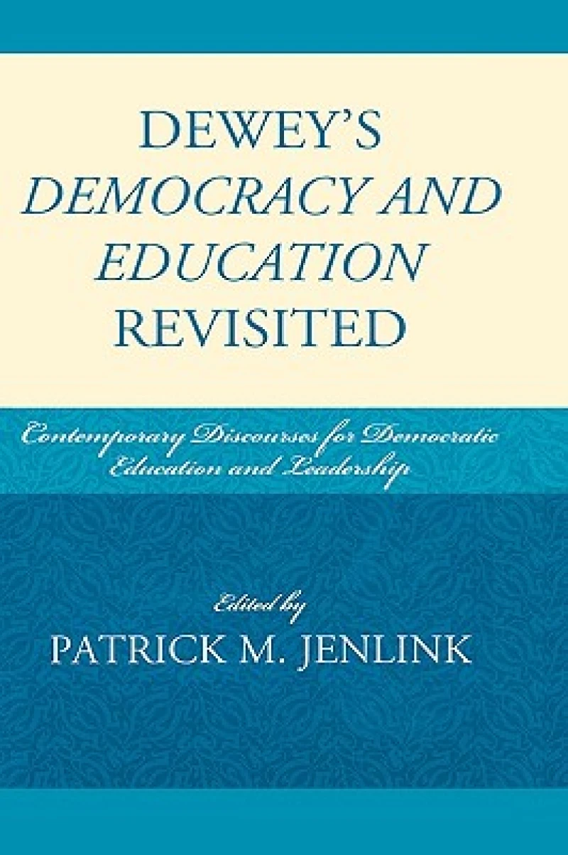 Dewey's Democracy and Education Revisited