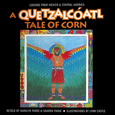 A Quetzalcoatl Tale of Corn