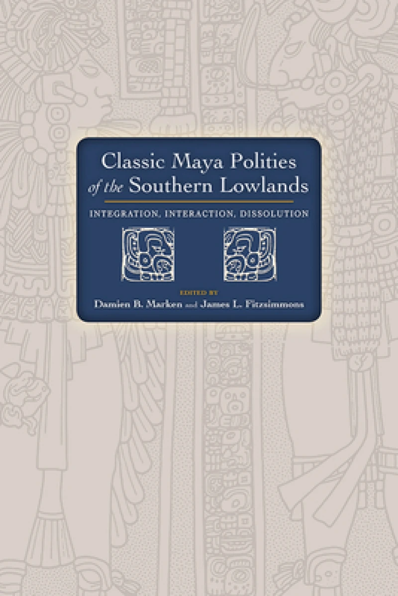 Classic Maya Polities of the Southern Lowlands