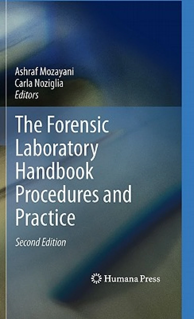 The Forensic Laboratory Handbook Procedures and Practice