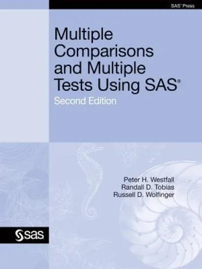 Multiple Comparisons and Multiple Tests Using SAS, Second Edition