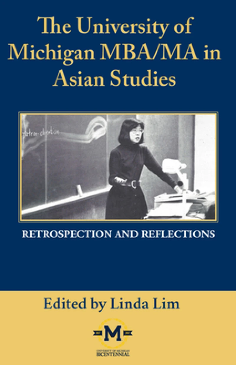 The University of Michigan MBA/MA in Asian Studies Retrospection and Reflections