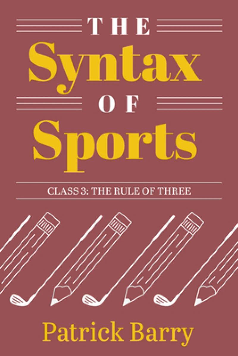 The Syntax of Sports, Class 3