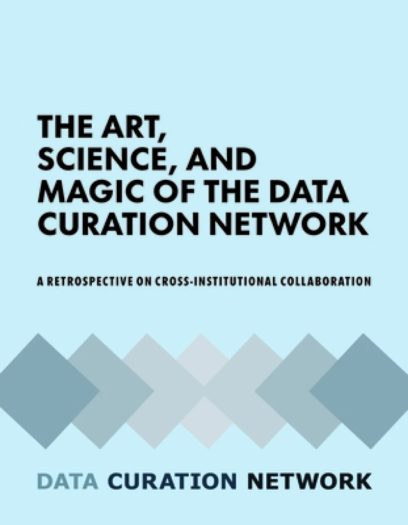 The Art, Science, and Magic of the Data Curation Network