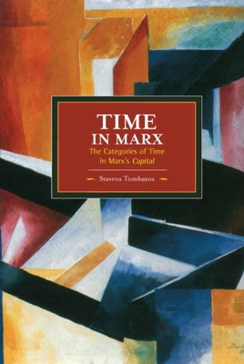 Time In Marx: The Categories Of Time In Marx's Capital