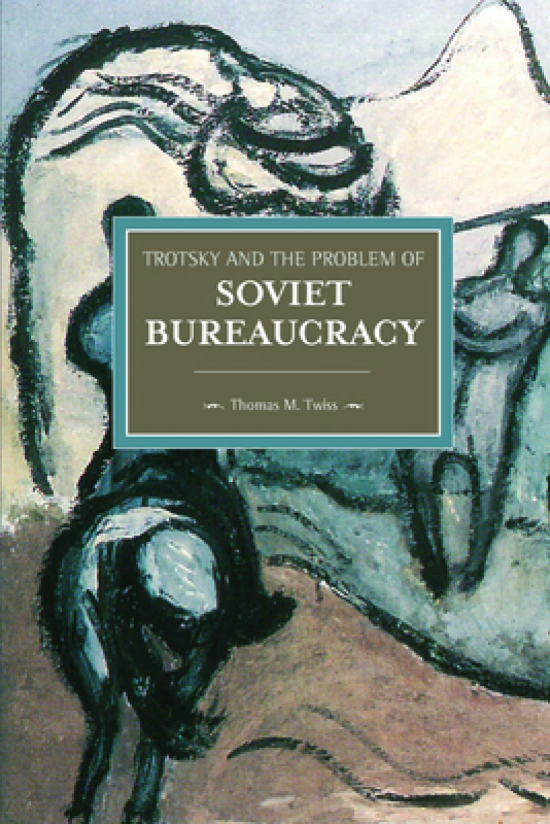 Trotsky And The Problem Of Soviet Bureaucracy