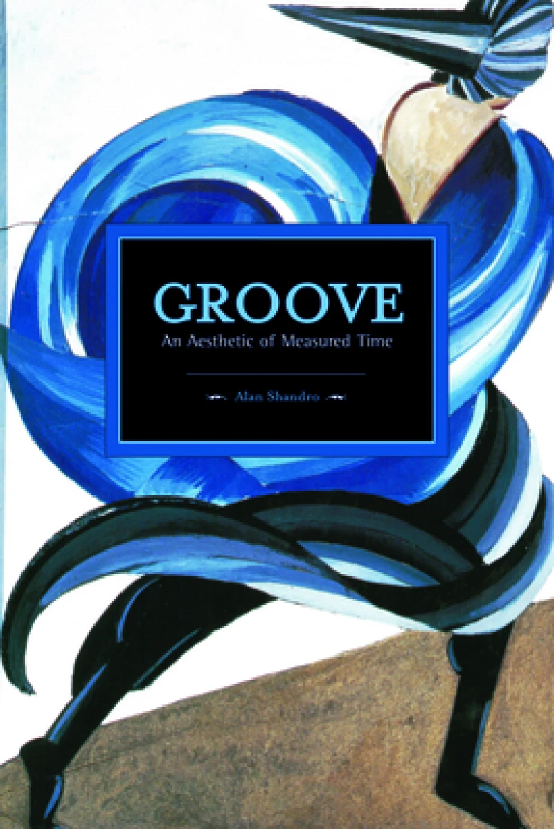 Groove: An Aesthetic Of Measured Time