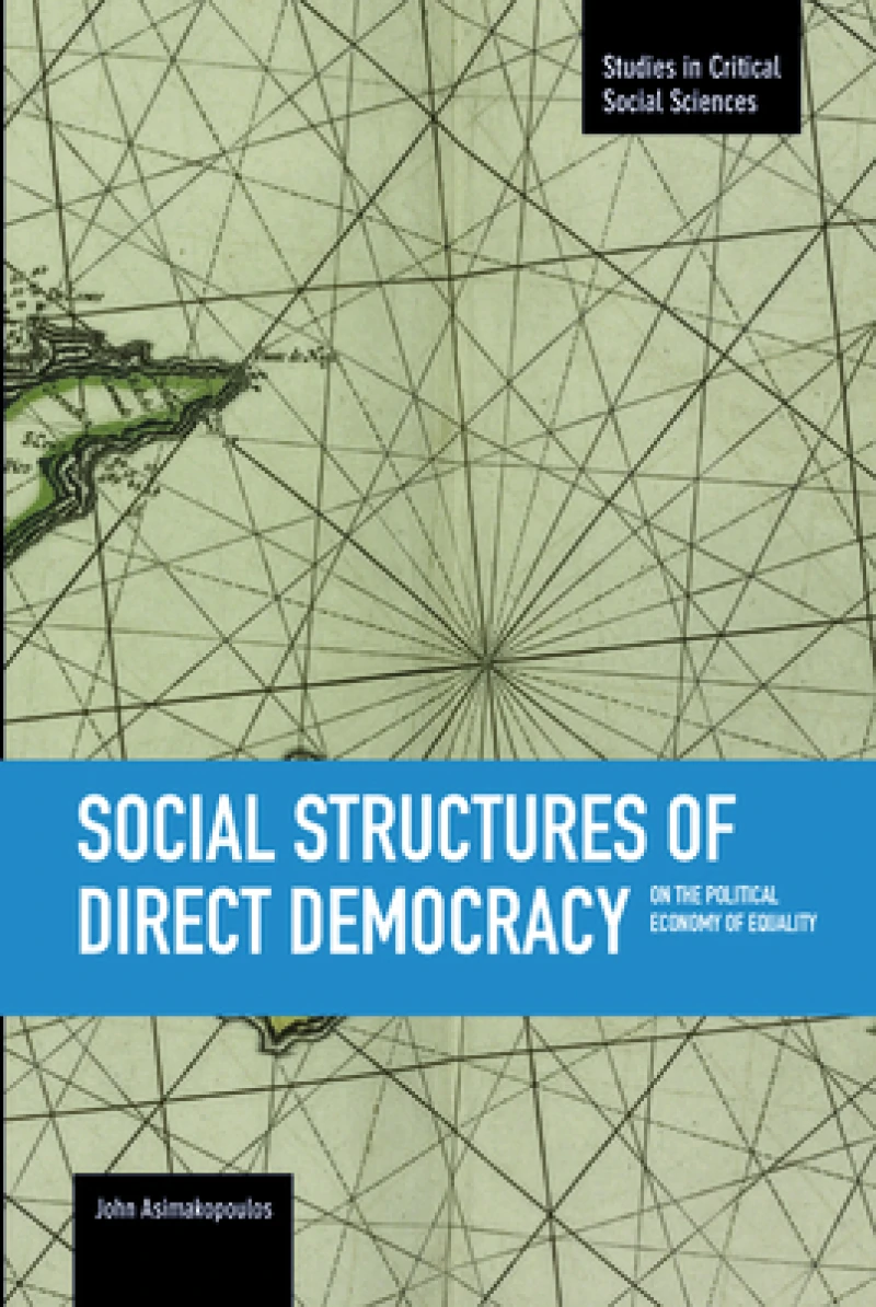 Social Structures Of Direct Democracy: On The Political Economy Of Equality