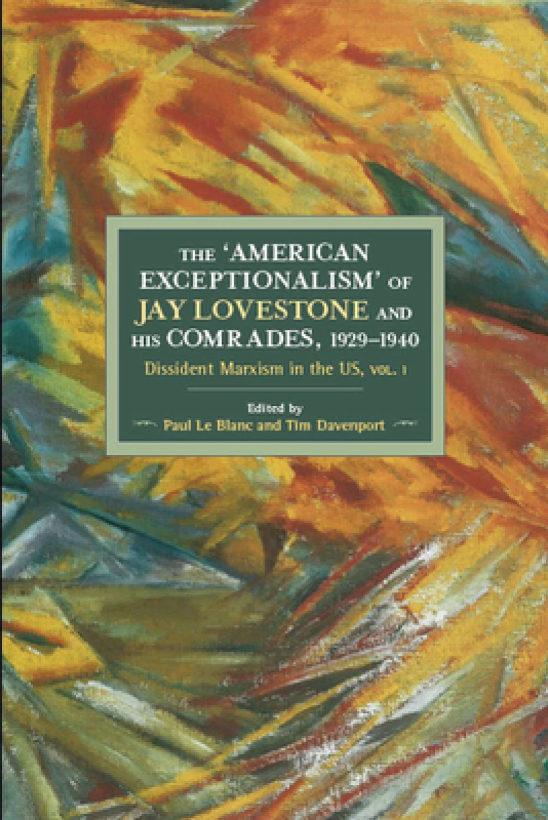 The American Exceptionalism Of Jay Lovestone And His Comrade
