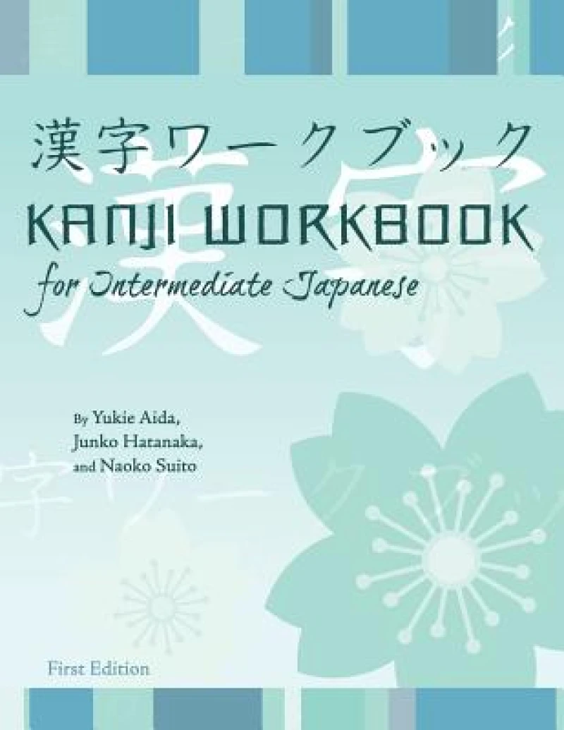 Kanji Workbook for Intermediate Japanese