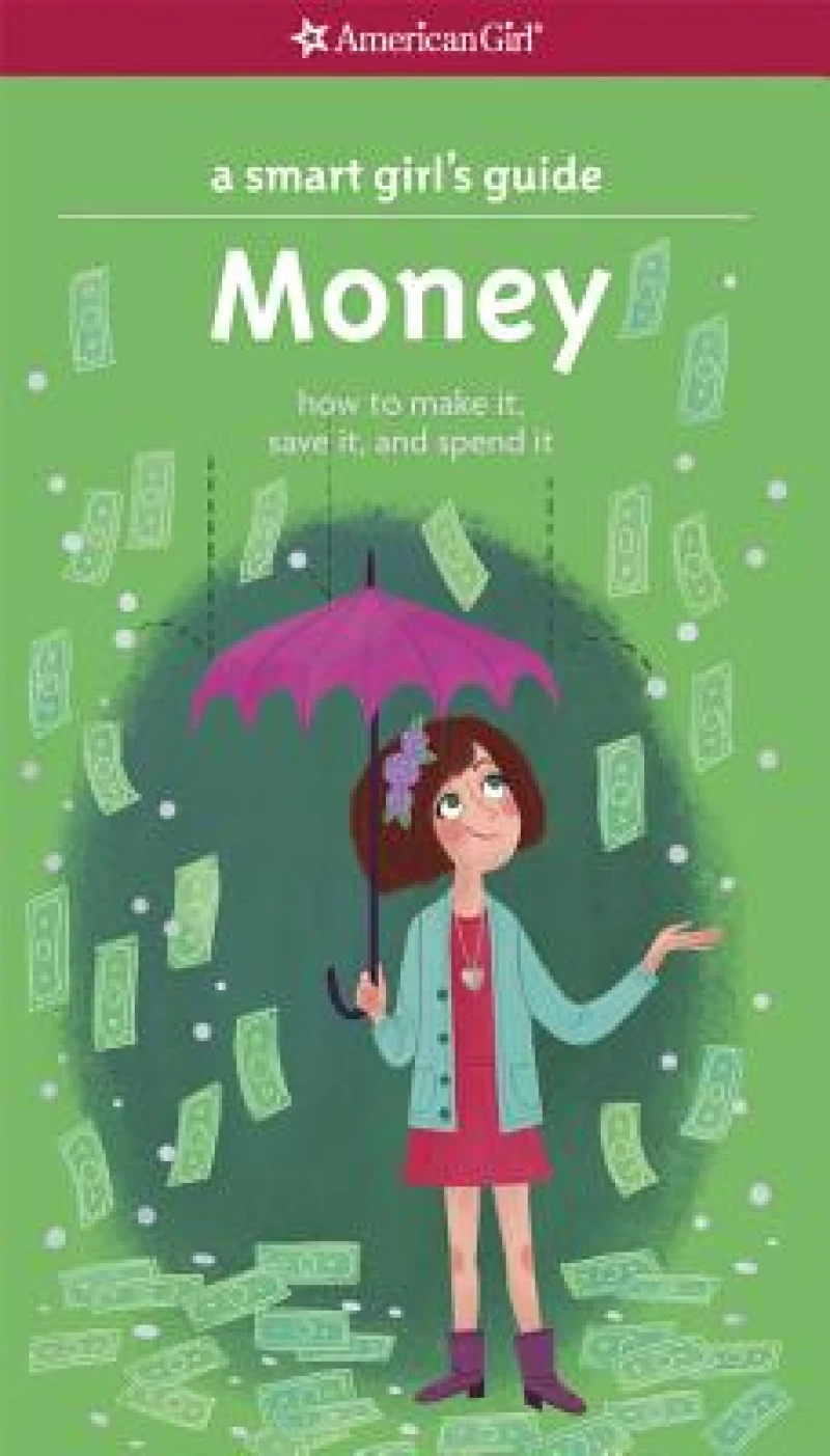 A Smart Girl''s Guide: Money