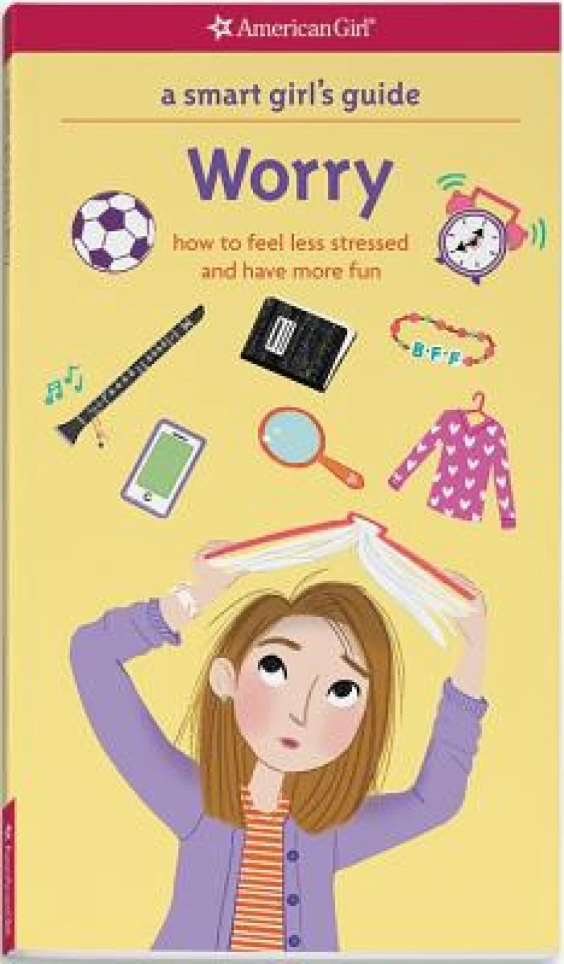 A Smart Girl''s Guide: Worry