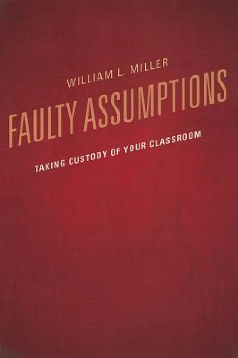 Faulty Assumptions
