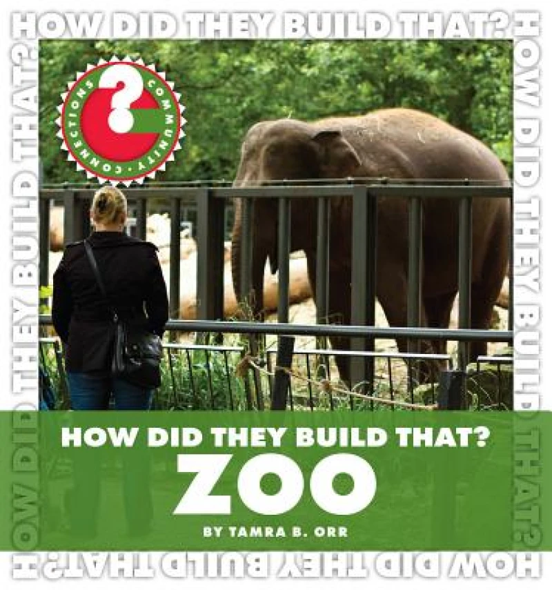 How Did They Build That? Zoo