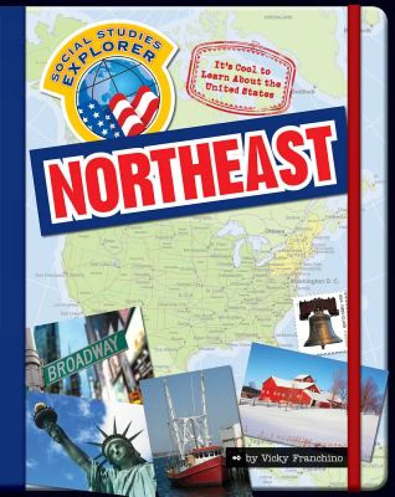 It''s Cool to Learn About the United States: Northeast