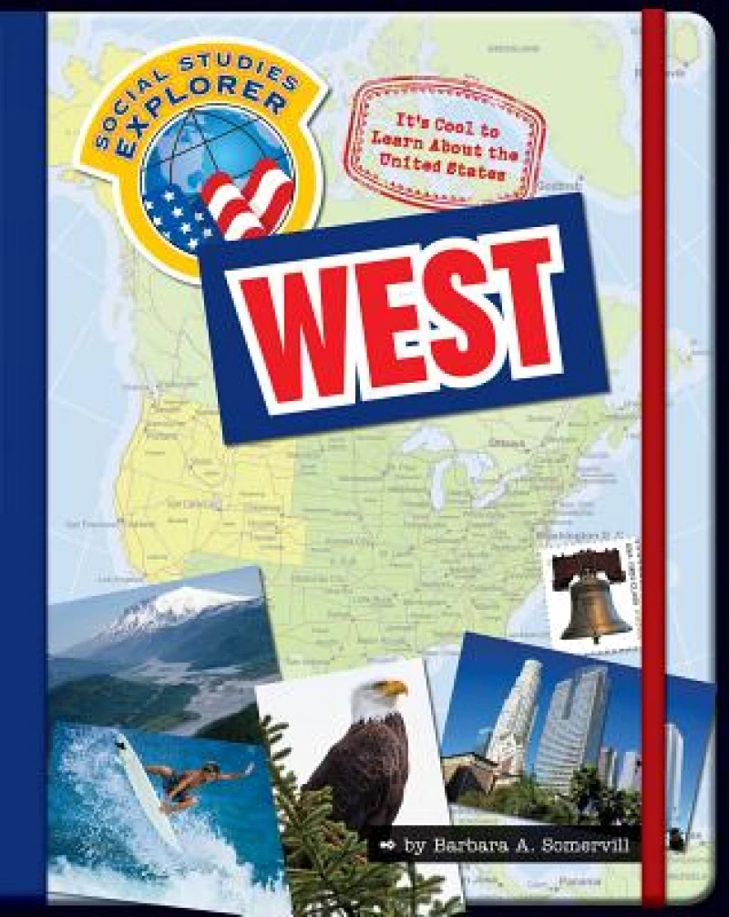 It''s Cool to Learn About the United States: West