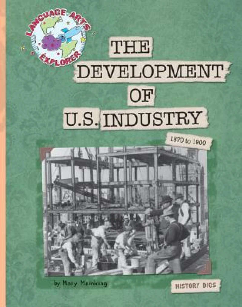 The Development of U.S. Industry