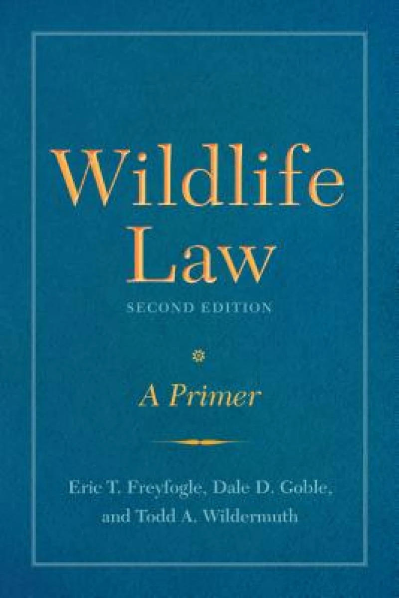 Wildlife Law, Second Edition