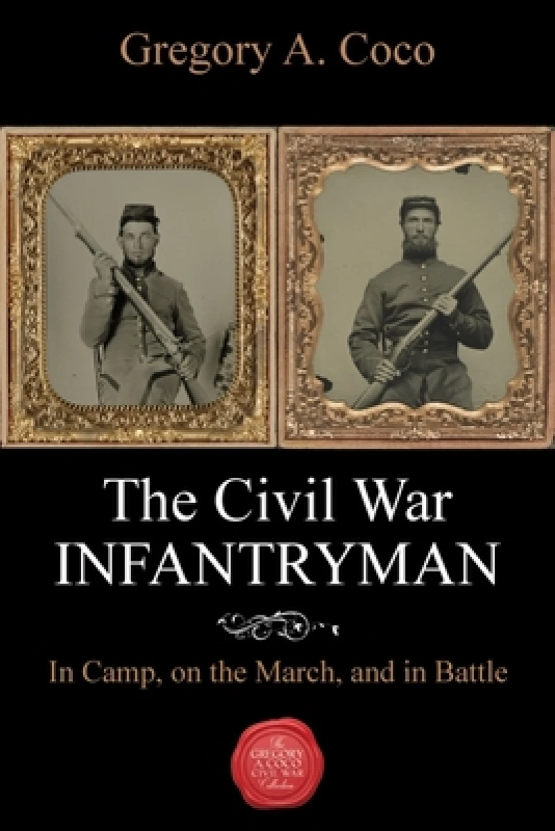 The Civil War Infantryman