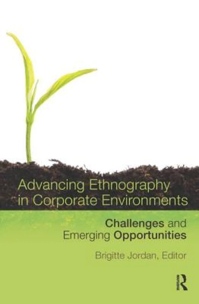 Advancing Ethnography in Corporate Environments