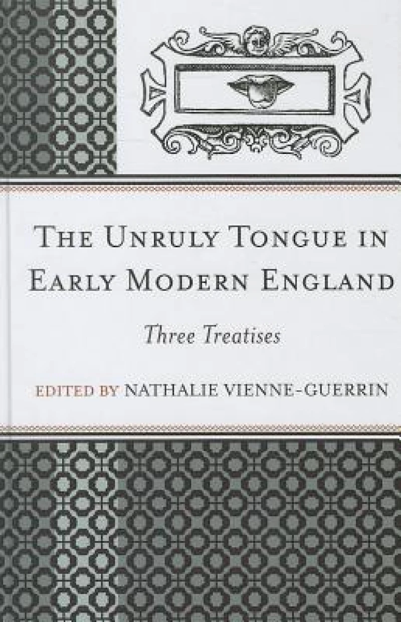 The Unruly Tongue in Early Modern England