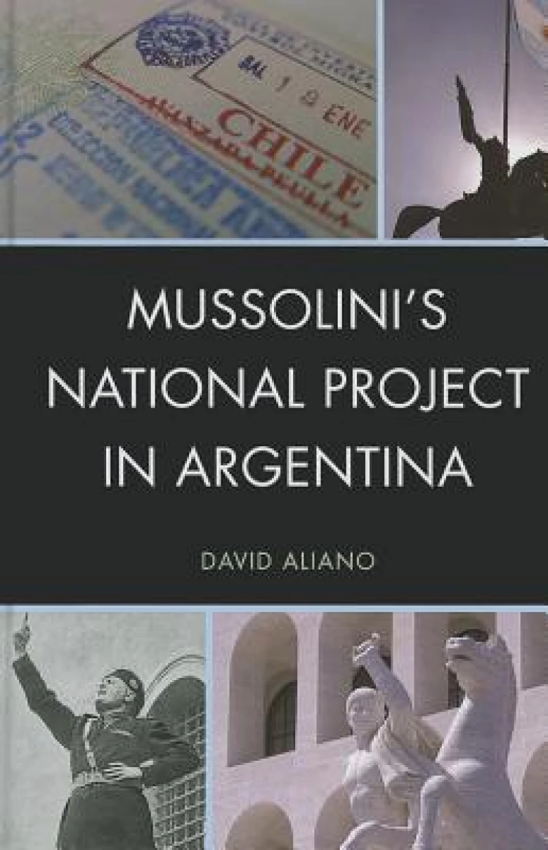 Mussolini's National Project in Argentina