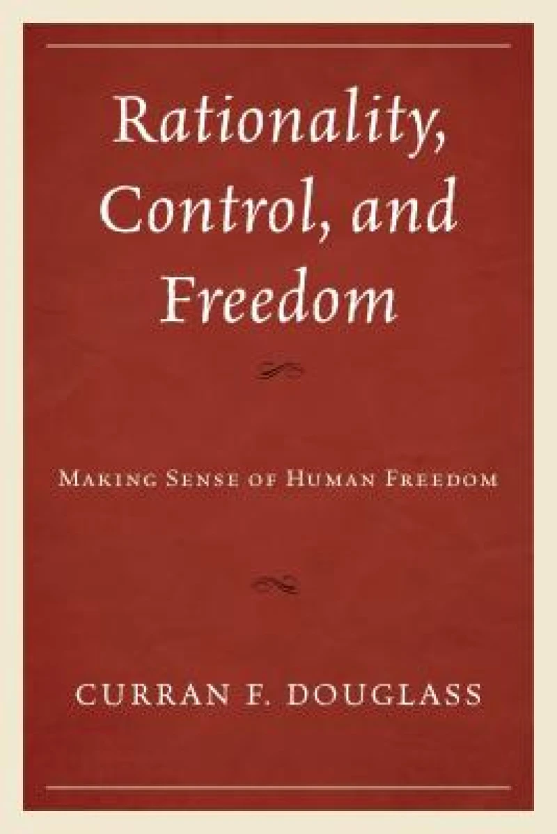 Rationality, Control, and Freedom