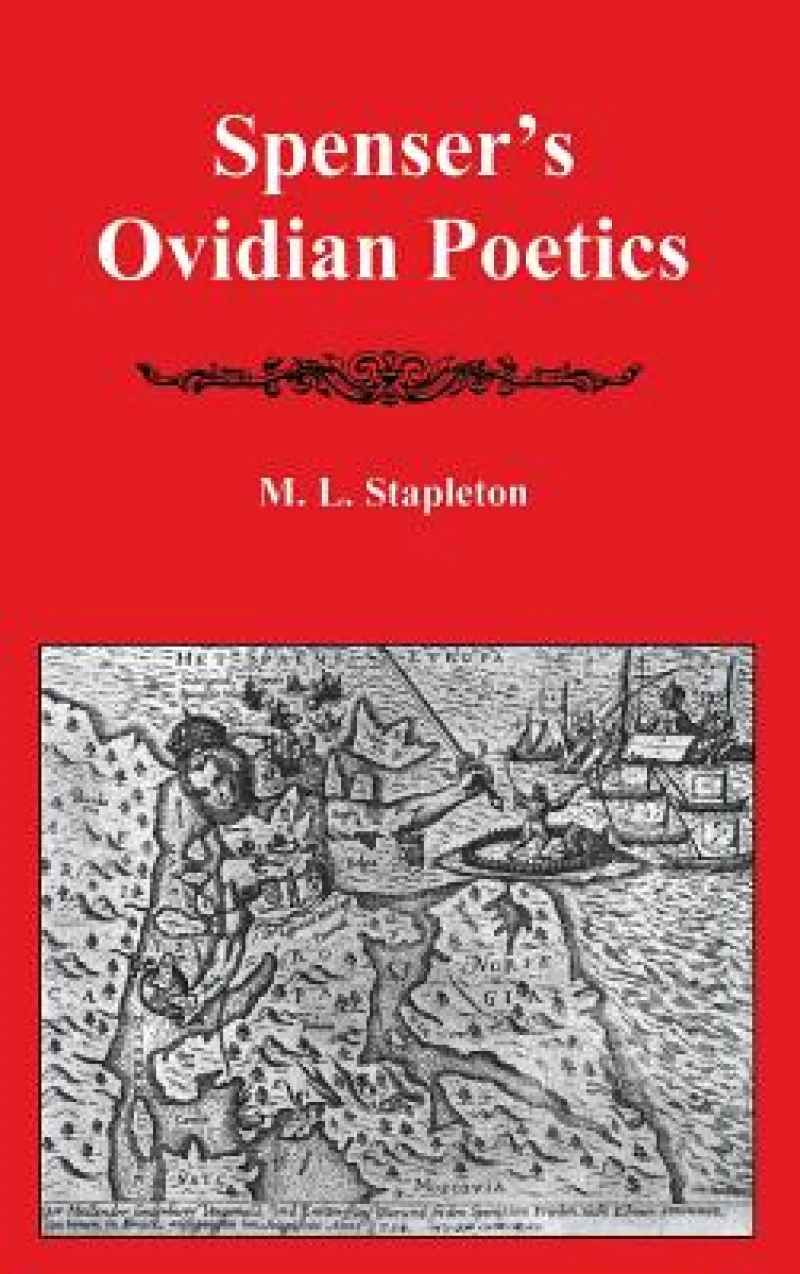 Spenser's Ovidian Poetics