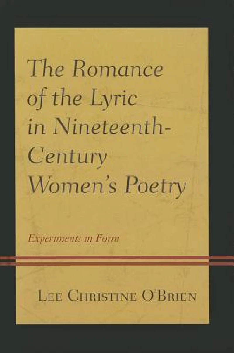 Romance of the Lyric in Nineteenth-Century Women''s Poetry