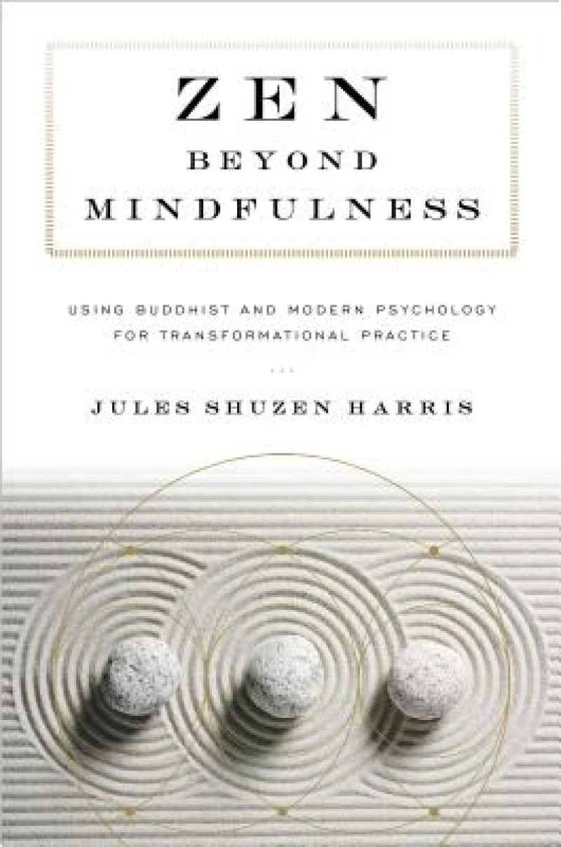 Zen beyond Mindfulness