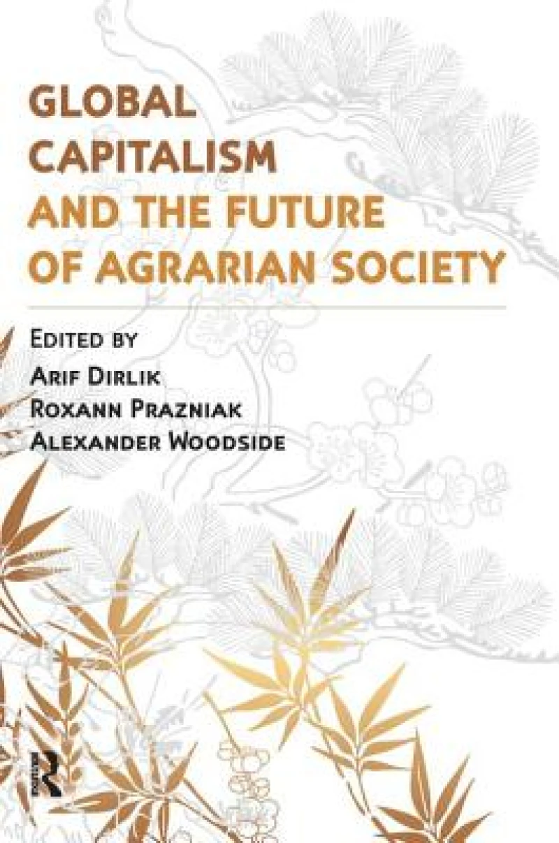 Global Capitalism and the Future of Agrarian Society