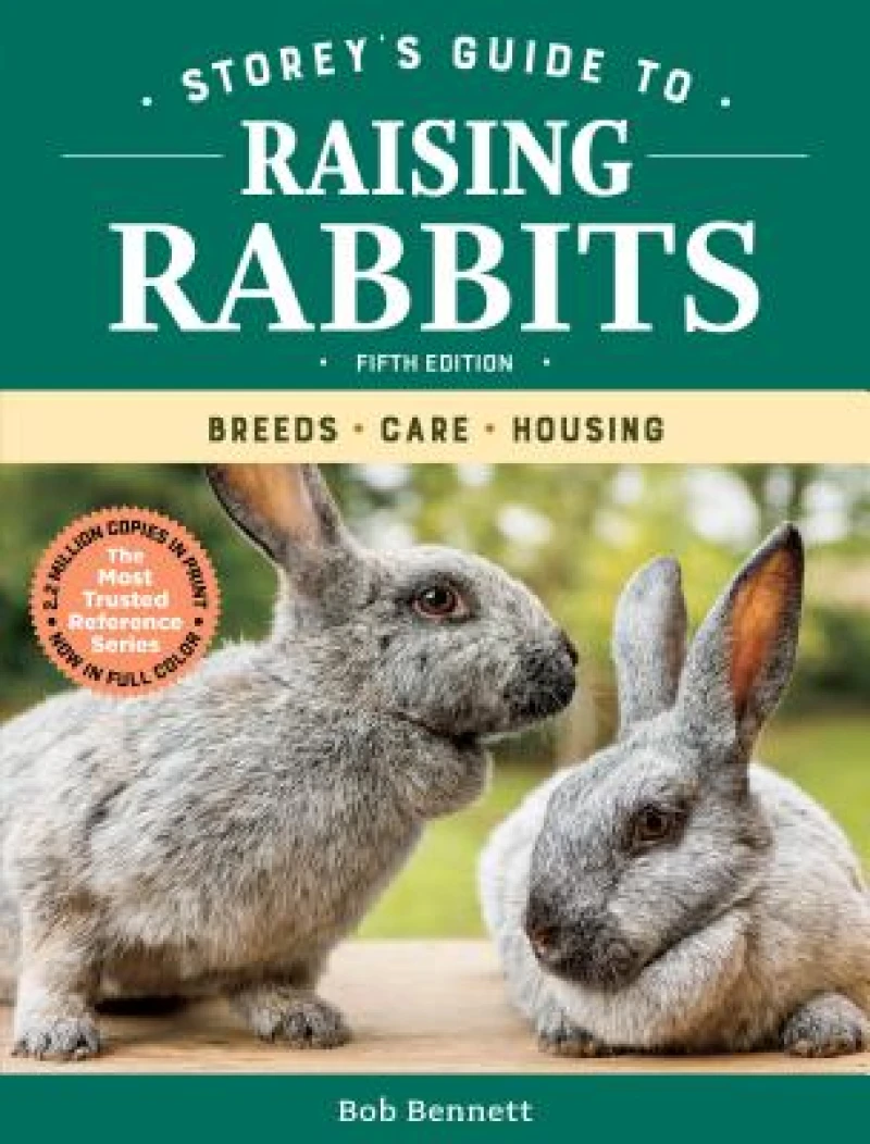 Storey''s Guide to Raising Rabbits, 5th Edition
