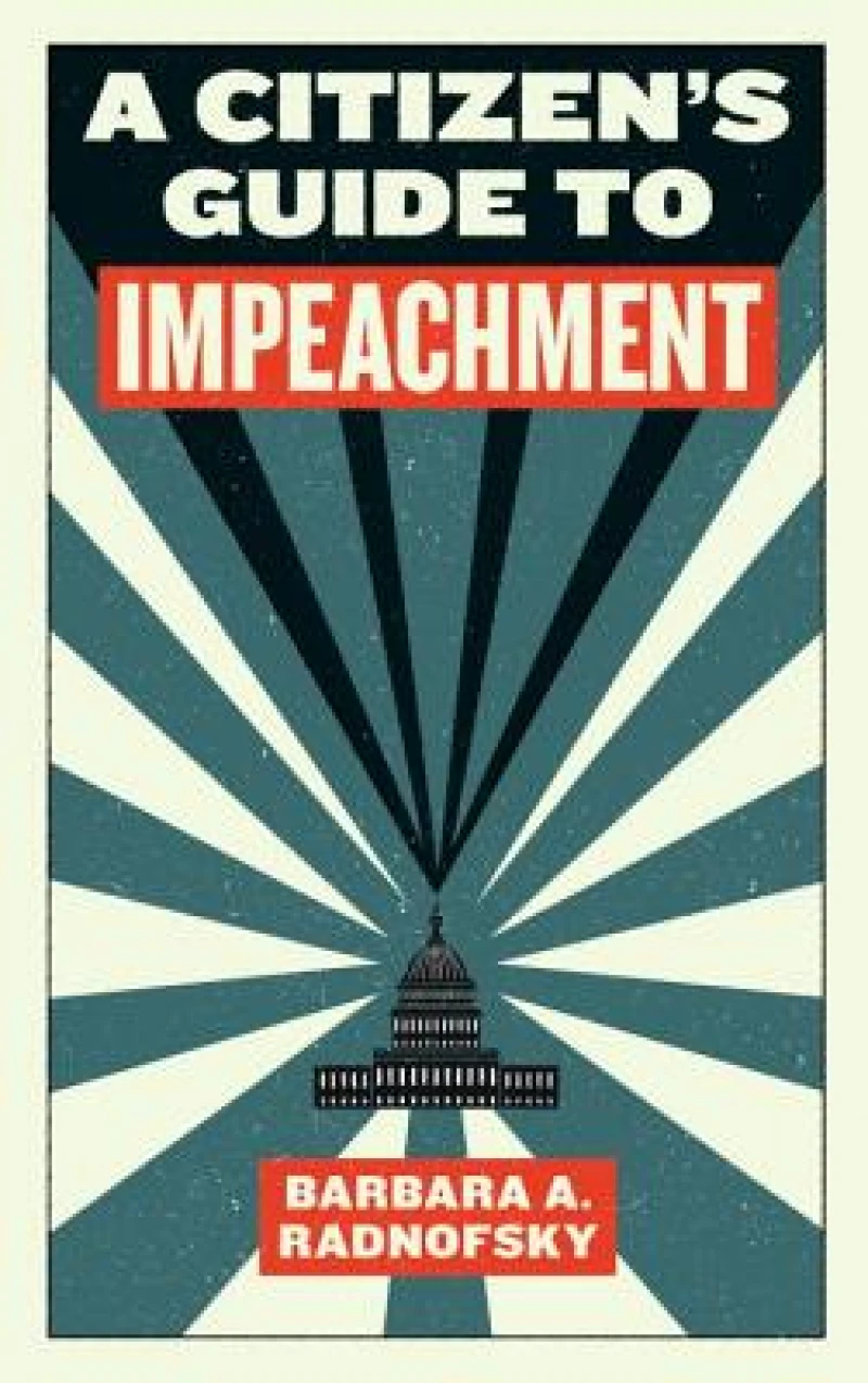 A Citizen''s Guide to Impeachment