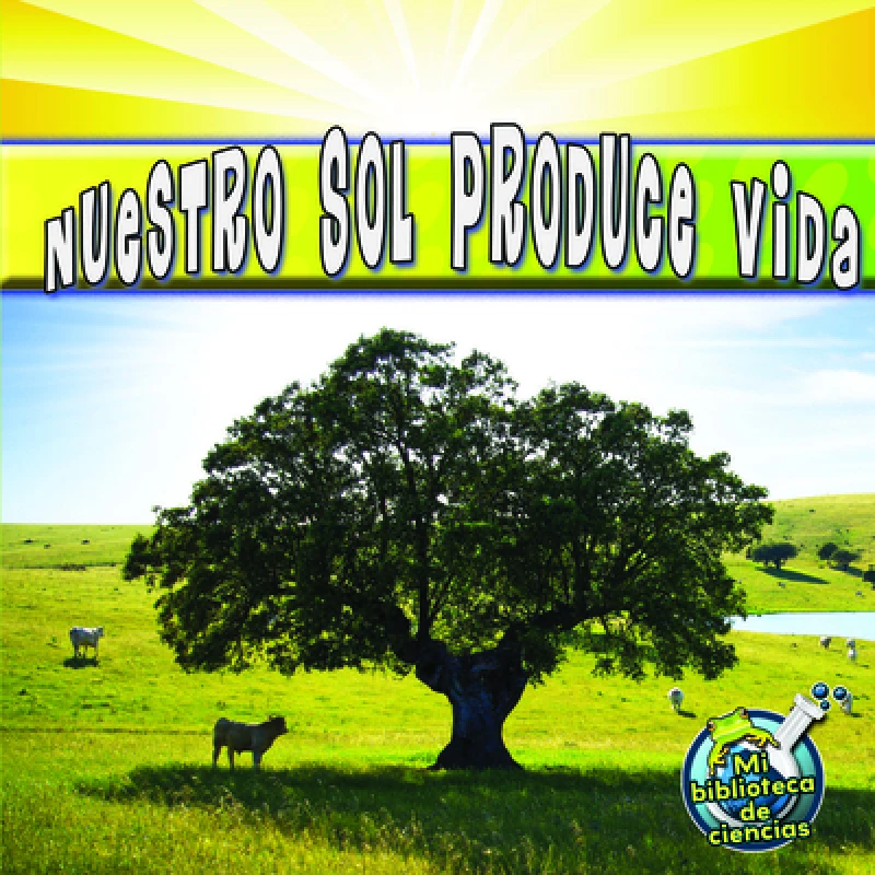 Nuestro sol produce vida
