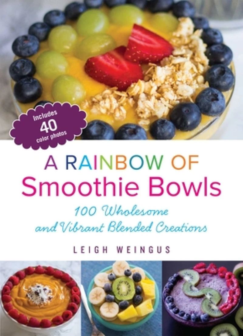 A Rainbow Of Smoothie Bowls