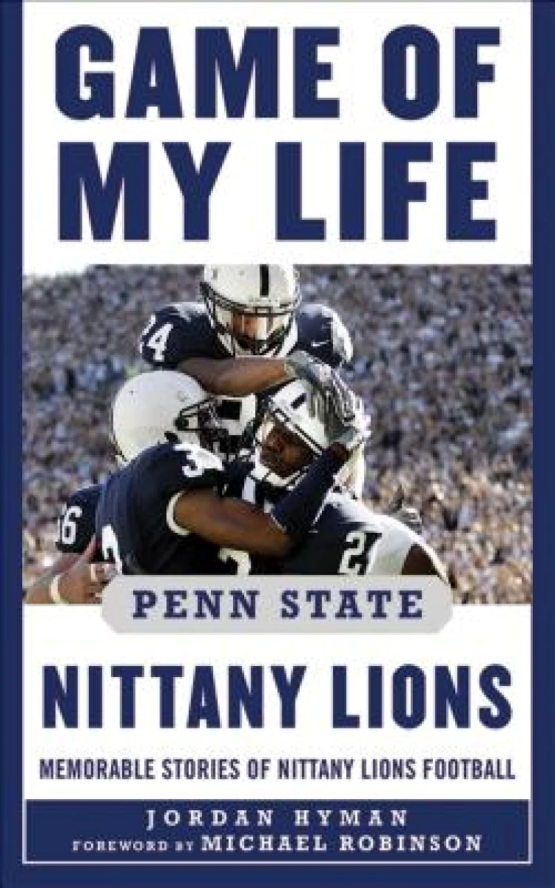 Game of My Life Penn State Nittany Lions