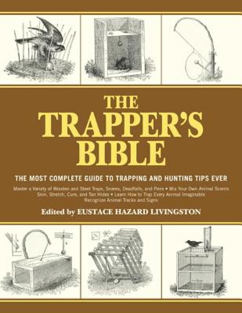 The Trapper''s Bible